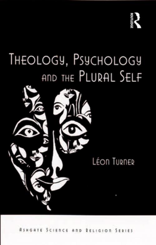 Cover of the book Theology, Psychology and the Plural Self by Léon Turner, Taylor and Francis
