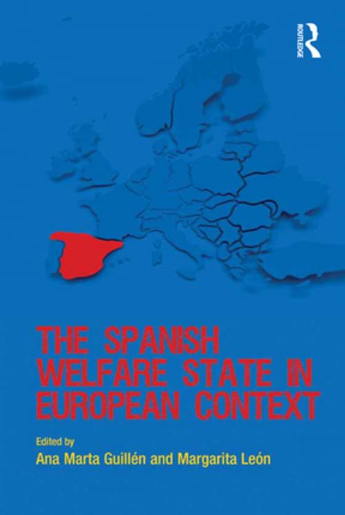Cover of the book The Spanish Welfare State in European Context by Ana Marta Guillén, Margarita León, Taylor and Francis