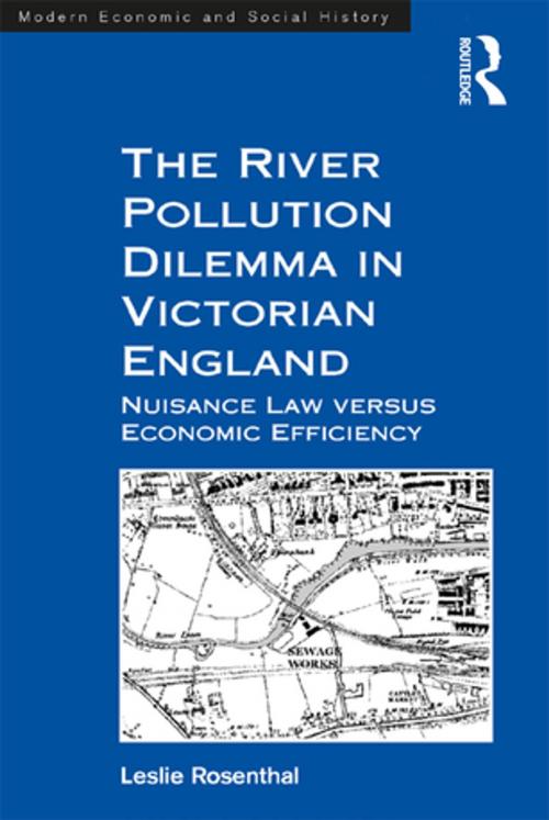 Cover of the book The River Pollution Dilemma in Victorian England by Leslie Rosenthal, Taylor and Francis