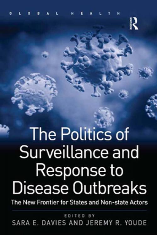 Cover of the book The Politics of Surveillance and Response to Disease Outbreaks by Sara E. Davies, Jeremy R. Youde, Taylor and Francis