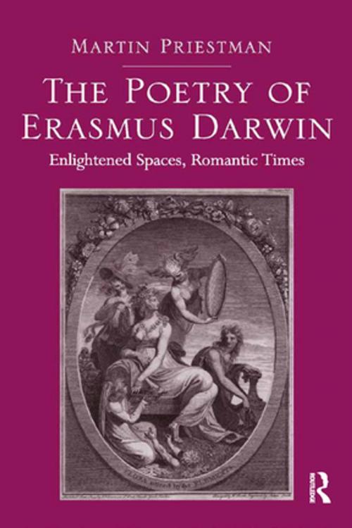 Cover of the book The Poetry of Erasmus Darwin by Martin Priestman, Taylor and Francis