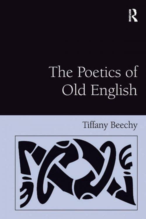Cover of the book The Poetics of Old English by Tiffany Beechy, Taylor and Francis