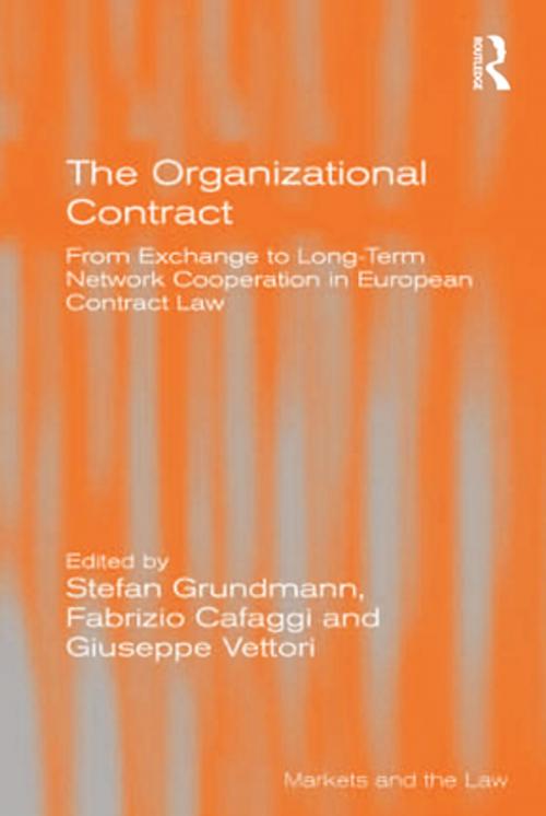 Cover of the book The Organizational Contract by Stefan Grundmann, Fabrizio Cafaggi, Taylor and Francis