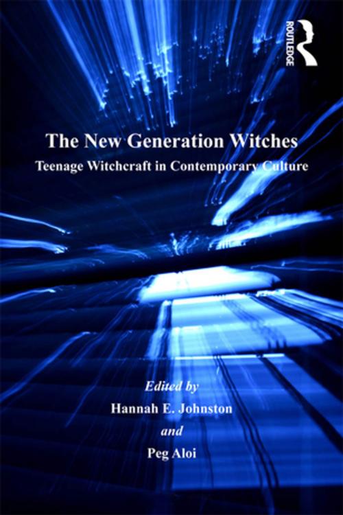 Cover of the book The New Generation Witches by Peg Aloi, Taylor and Francis