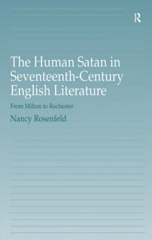 Cover of the book The Human Satan in Seventeenth-Century English Literature by Nancy Rosenfeld, Taylor and Francis