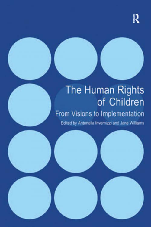 Cover of the book The Human Rights of Children by Antonella Invernizzi, Taylor and Francis