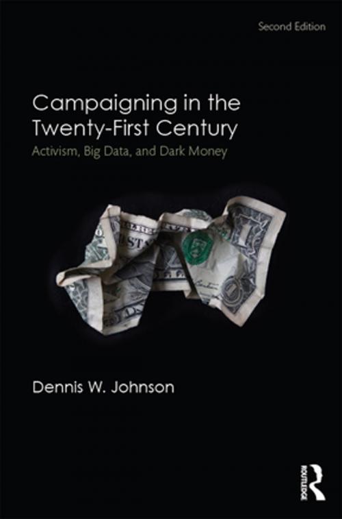 Cover of the book Campaigning in the Twenty-First Century by Dennis W. Johnson, Taylor and Francis