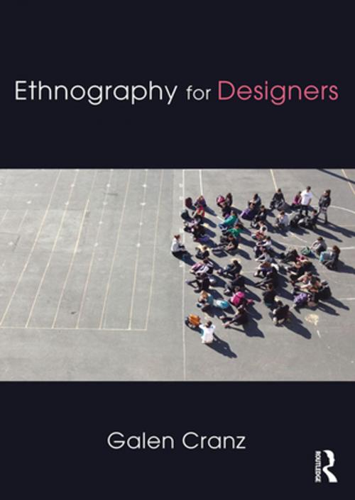 Cover of the book Ethnography for Designers by Galen Cranz, Taylor and Francis