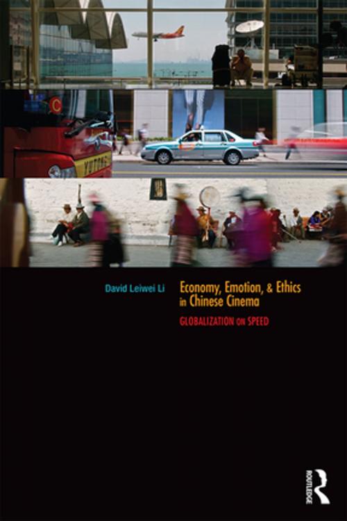 Cover of the book Economy, Emotion, and Ethics in Chinese Cinema by David Leiwei Li, Taylor and Francis