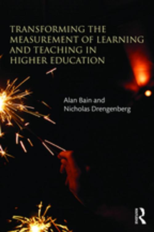 Cover of the book Transforming the Measurement of Learning and Teaching in Higher Education by Alan Bain, Nicholas Drengenberg, Taylor and Francis