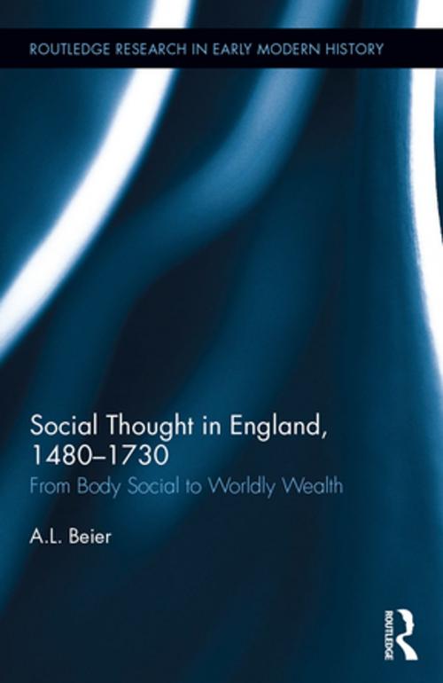Cover of the book Social Thought in England, 1480-1730 by A.L. Beier, Taylor and Francis