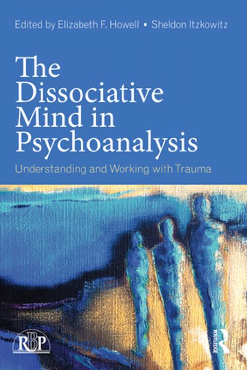 Cover of the book The Dissociative Mind in Psychoanalysis by , Taylor and Francis