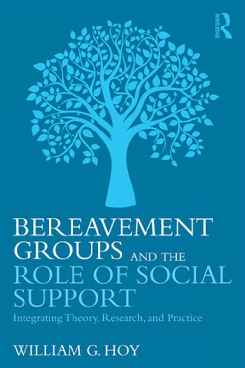 Cover of the book Bereavement Groups and the Role of Social Support by William G. Hoy, Taylor and Francis