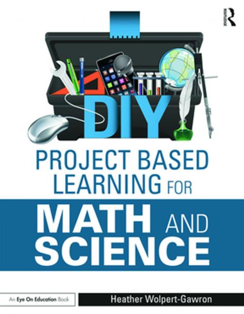 Cover of the book DIY Project Based Learning for Math and Science by Heather Wolpert-Gawron, Taylor and Francis