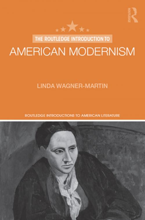 Cover of the book The Routledge Introduction to American Modernism by Linda Wagner-Martin, Taylor and Francis