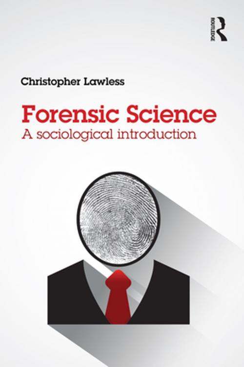 Cover of the book Forensic Science by Christopher Lawless, Taylor and Francis