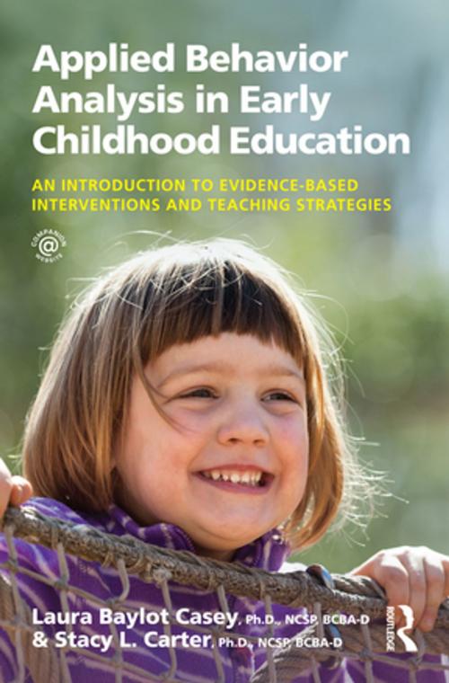 Cover of the book Applied Behavior Analysis in Early Childhood Education by Laura Baylot Casey, Stacy L. Carter, Taylor and Francis