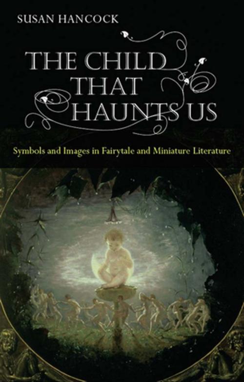 Cover of the book The Child That Haunts Us by Susan Hancock, Taylor and Francis