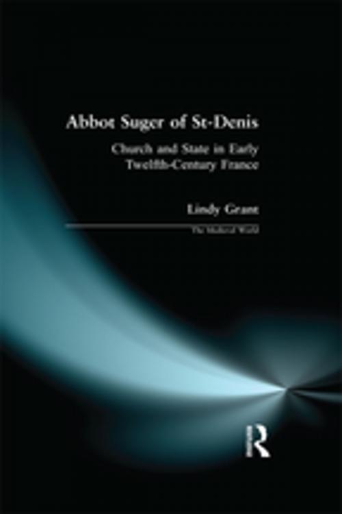 Cover of the book Abbot Suger of St-Denis by Lindy Grant, David Bates, Taylor and Francis