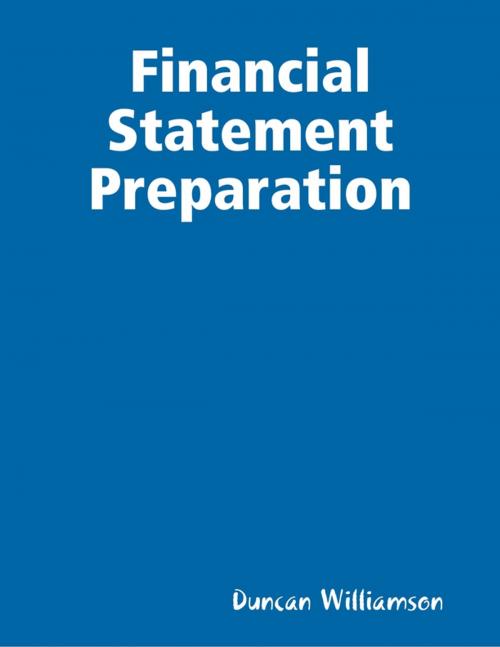 Cover of the book Financial Statement Preparation by Duncan Williamson, Lulu.com