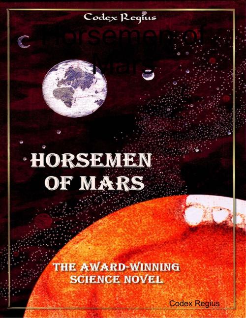 Cover of the book Horsemen of Mars by Codex Regius, Lulu.com