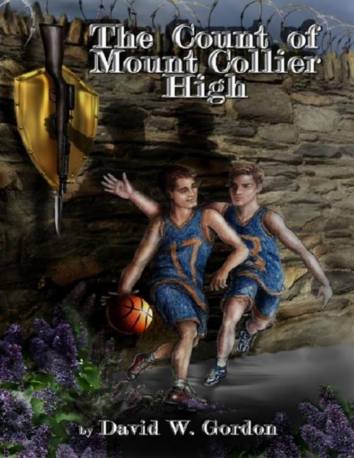 Cover of the book The Count of Mount Collier High by David W. Gordon, Lulu.com