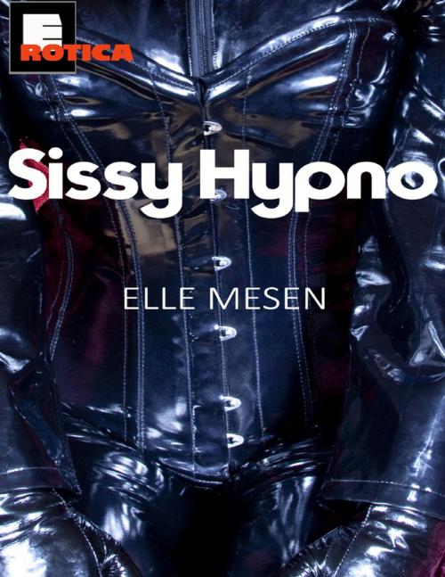 Cover of the book Sissy Hypno - Summoned to the Sissy Farm by Elle Mesen, Lulu.com