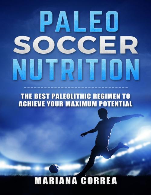 Cover of the book Paleo Soccer Nutrition by Mariana Correa, Lulu.com