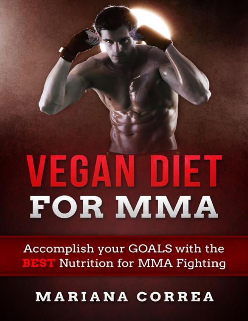 Cover of the book Vegan Diet for Mma by Mariana Correa, Lulu.com