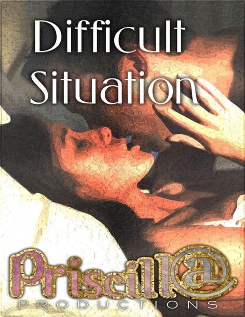 Cover of the book A Difficult Situation by Priscill@ Productions, Lulu.com