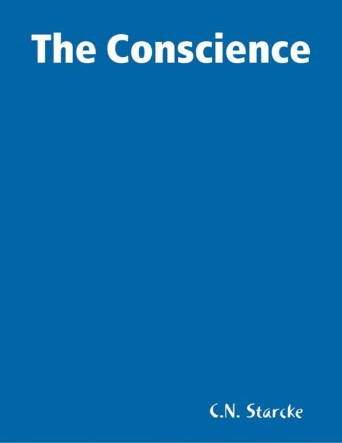 Cover of the book The Conscience by C.N. Starcke, Lulu.com