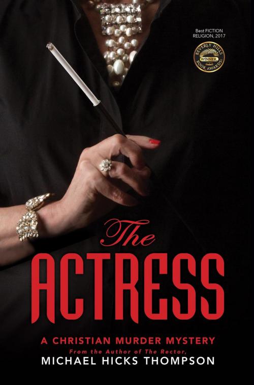 Cover of the book The Actress by Michael Hicks Thompson, Shepherd King Publishing, LLC