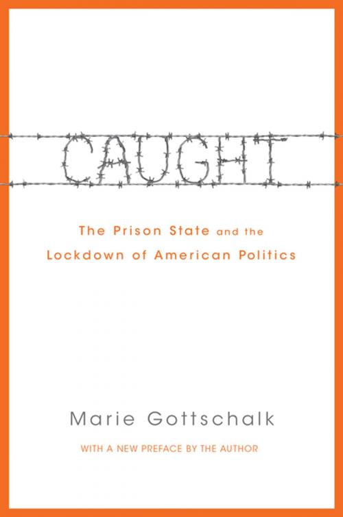 Cover of the book Caught by Marie Gottschalk, Marie Gottschalk, Princeton University Press