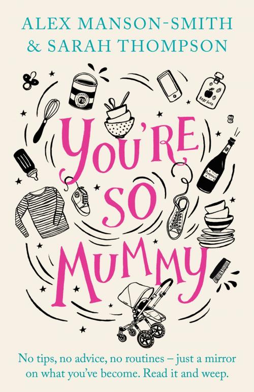 Cover of the book You're So Mummy by Alex Manson-Smith, Sarah Thompson, Penguin Books Ltd
