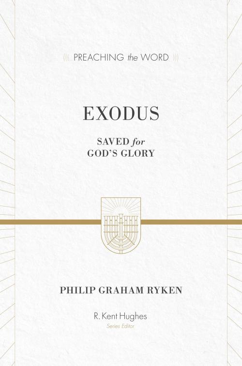 Cover of the book Exodus (ESV Edition) by Philip Graham Ryken, Crossway