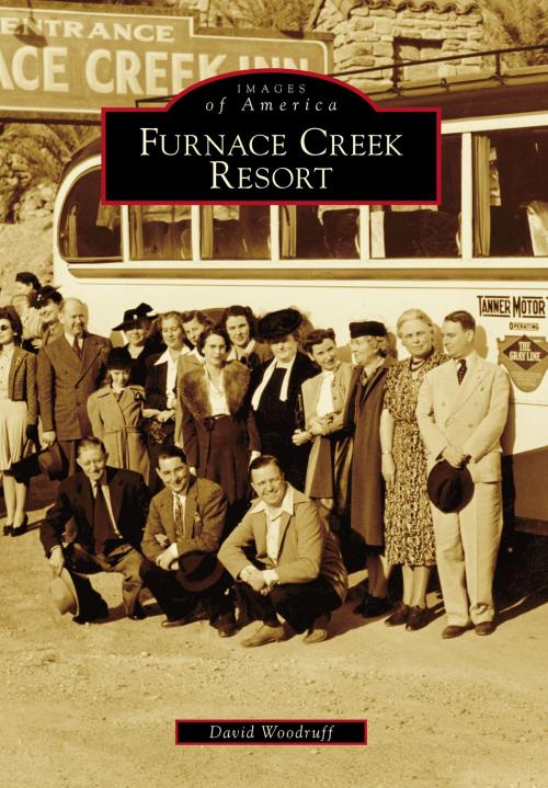 Cover of the book Furnace Creek Resort by David Woodruff, Arcadia Publishing Inc.