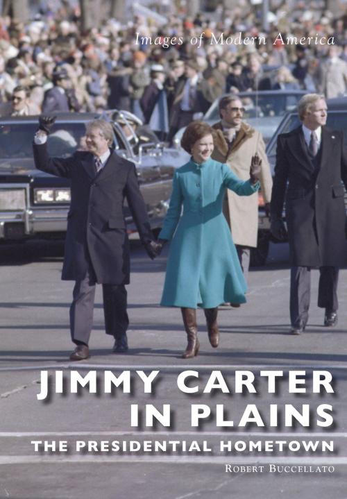 Cover of the book Jimmy Carter in Plains by Robert Buccellato, Arcadia Publishing Inc.