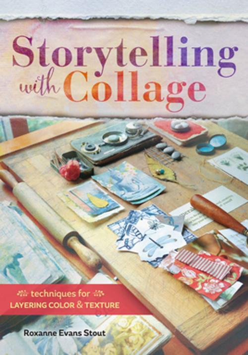 Cover of the book Storytelling with Collage by Roxanne Evans Stout, F+W Media