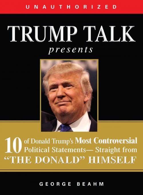 Cover of the book Trump Talk Presents by George Beahm, Adams Media