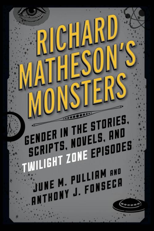 Cover of the book Richard Matheson's Monsters by June M. Pulliam, Anthony J. Fonseca, Rowman & Littlefield Publishers