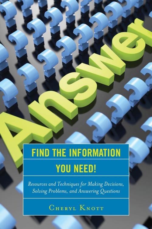Cover of the book Find the Information You Need! by Cheryl Knott, Rowman & Littlefield Publishers