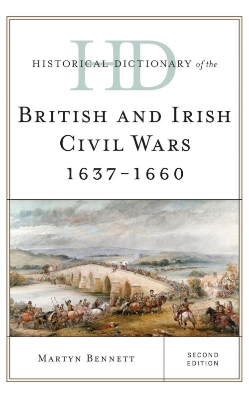 Cover of the book Historical Dictionary of the British and Irish Civil Wars 1637-1660 by Martyn Bennett, Rowman & Littlefield Publishers