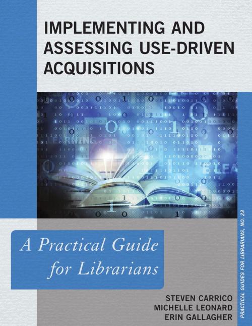 Cover of the book Implementing and Assessing Use-Driven Acquisitions by Steven Carrico, Michelle Leonard, Erin Gallagher, Trey Shelton, Rowman & Littlefield Publishers