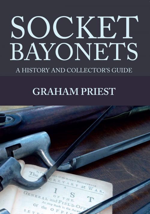 Cover of the book Socket Bayonets by Graham Priest, Amberley Publishing