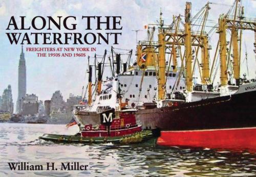 Cover of the book Along the Waterfront by William H. Miller, Amberley Publishing