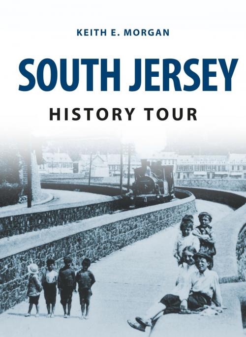 Cover of the book South Jersey History Tour by Keith E. Morgan, Amberley Publishing