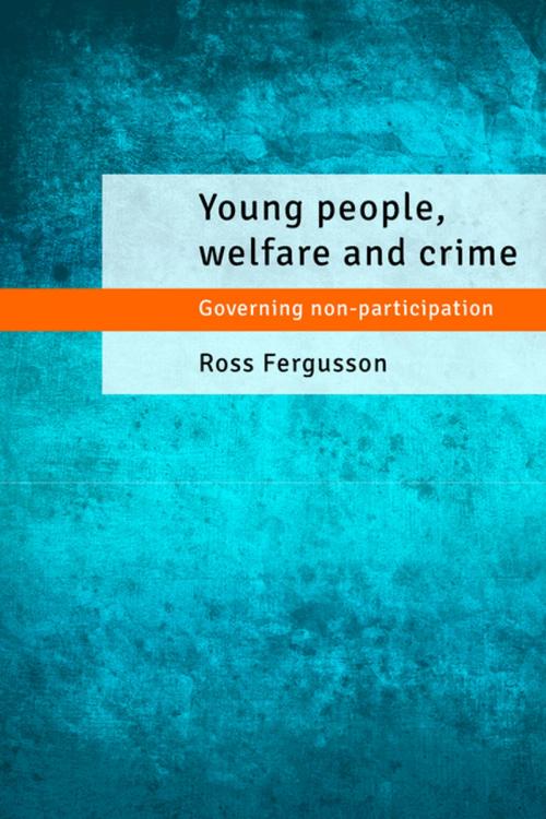 Cover of the book Young people, welfare and crime by Fergusson, Ross, Policy Press
