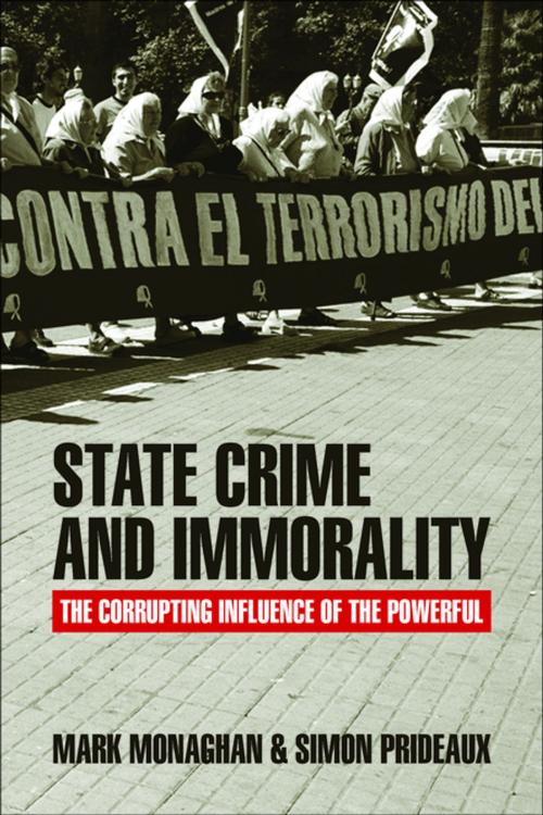 Cover of the book State crime and immorality by Monaghan, Mark, Prideaux, Simon, Policy Press