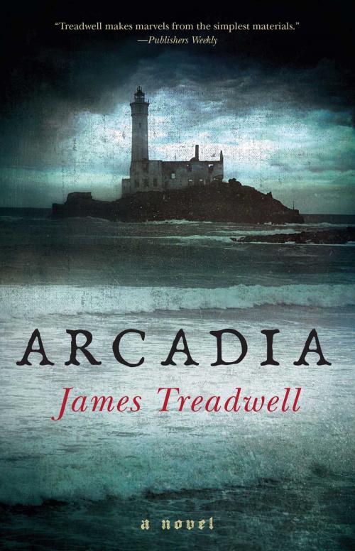 Cover of the book Arcadia by James Treadwell, Atria/Emily Bestler Books