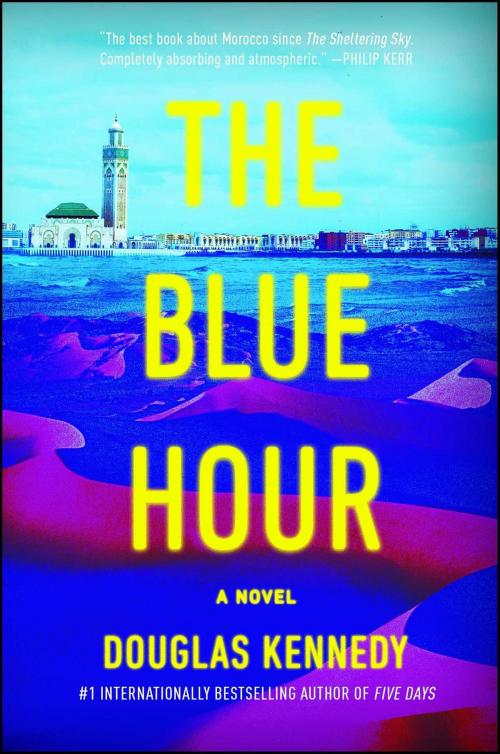 Cover of the book The Blue Hour by Douglas Kennedy, Atria Books